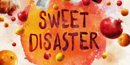 Sweet Disaster Featured
